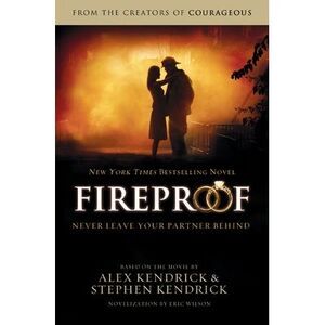 Fireproof -- Alex Kendrick